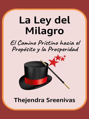 cover image of La Ley del Milagro--El Camino Prístino hacia el Propósito y la Prosperidad